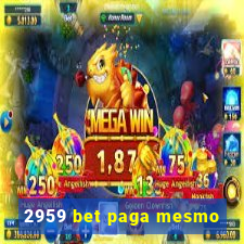 2959 bet paga mesmo